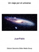 JuanPablo - Un viaje por el universo