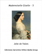 Jolie de Valois - Mademoiselle Giselle · 5