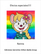 Ratinia - Efectos especiales!!!!