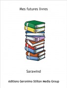 Sarawind - Mes futures livres