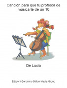 De Lucia - Canción para que tu profesor de música te de un 10