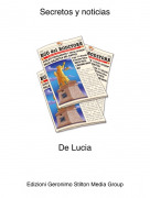 De Lucia - Secretos y noticias