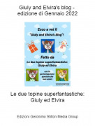 Le due topine superfantastiche: Giuly ed Elvira - Giuly and Elvira's blog - edizione di Gennaio 2022