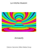 Annasofy - Le mitche illusioni