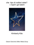 Kimberly Kite - che tipo di roditori siete? + topini' got talent