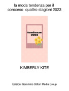 KIMBERLY KITE - la moda tendenza per il concorso quattro stagioni 2023