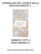 KIMBERLY KITE &amp;MISS GRANELLA - GIORNALINO DEL CODICE DELLE MIGLIORI AMICHE 5