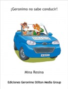 Mina Resina - ¡Geronimo no sabe conducir!