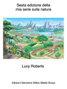 Lucy Roberts - Sesta edizione dellamia serie sulla natura