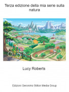 Lucy Roberts - Terza edizione della mia serie sulla natura