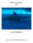 Lucy Roberts - Per il concorso blu
