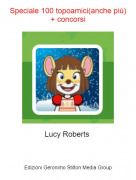Lucy Roberts - Speciale 100 topoamici(anche più)+ concorsi