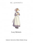 Lucy Roberts - mi presento