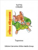 Toporexx - TUTTO
CHIUSO