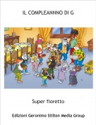 Super fioretto - IL COMPLEANNNO DI G