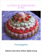 Formaggella - LA FESTA DI COMPLEANNO DI TEA