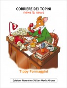 Tippy Formaggini - CORRIERE DEI TOPINI
news & news