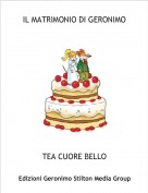 TEA CUORE BELLO - IL MATRIMONIO DI GERONIMO