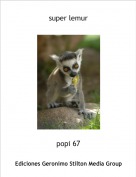 popi 67 - super lemur