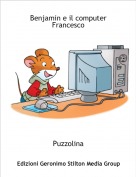 Puzzolina - Benjamin e il computer Francesco