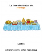 Lpetit5 - Le livre des fondus de fromage