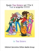 le Tea Sisters - Quale Tea Sisters sei ? Fai il Test e scoprilo !!!!!!!!