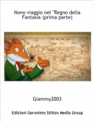Giammy2003 - Nono viaggio nel "Regno della Fantasia (prima parte)