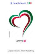 Ginny8 💕 - Ik ben italiaans ! 🇮🇹