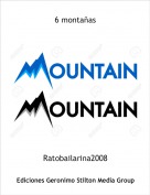Ratobailarina2008 - 6 montañas