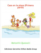 Metositín Quesosín - Caos en la playa (Primera parte)