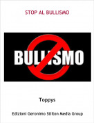 Toppys - STOP AL BULLISMO