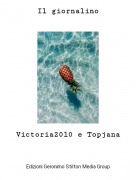 Victoria2010 e Topjana - Il giornalino