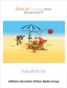 flafla28/01/02 - Drole de vacance pour Geronimo!!!