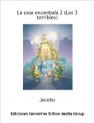 Jacobo - La casa encantada 2 (Los 3 terribles)