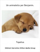 Topelius - Un animaletto per Benjamin.