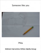 Pilla - Someone like you