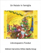 Librotopastro Fondut - Un Natale in famiglia