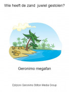 Geronimo megafan - Wie heeft de zand juwiel gestolen?