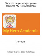 AliYoshi. - Nombres de personajes para el concurso My Hero Academia.
