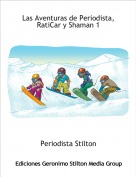 Periodista Stilton - Las Aventuras de Periodista, RatiCar y Shaman 1