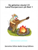 Geronimo-Lenton - De geheime sleutel 23 Lava/Vuurparcours p6 Deel 1