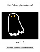 Alex910 - High School-¡Un fantasma!