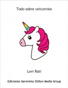 Lovi Rati - Todo sobre unicornios