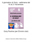 Giuly.Paulina (per Elvira's club) - Il giornalino di Giuly - settimana dal 15 al 21 Novembre
