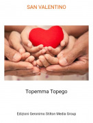 Topemma Topego - SAN VALENTINO