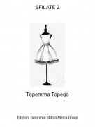 Topemma Topego - SFILATE 2
