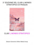 CLUB IL MONDO STRATOPICO - 3° EDIZIONE DEL CLUB IL MONDO STRATOPICO DI PASQUA