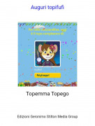 Topemma Topego - Auguri topifufi