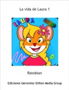 Ratoblan - La vida de Laura 1