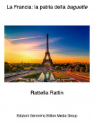 Rattella Rattin - La Francia: la patria della baguette